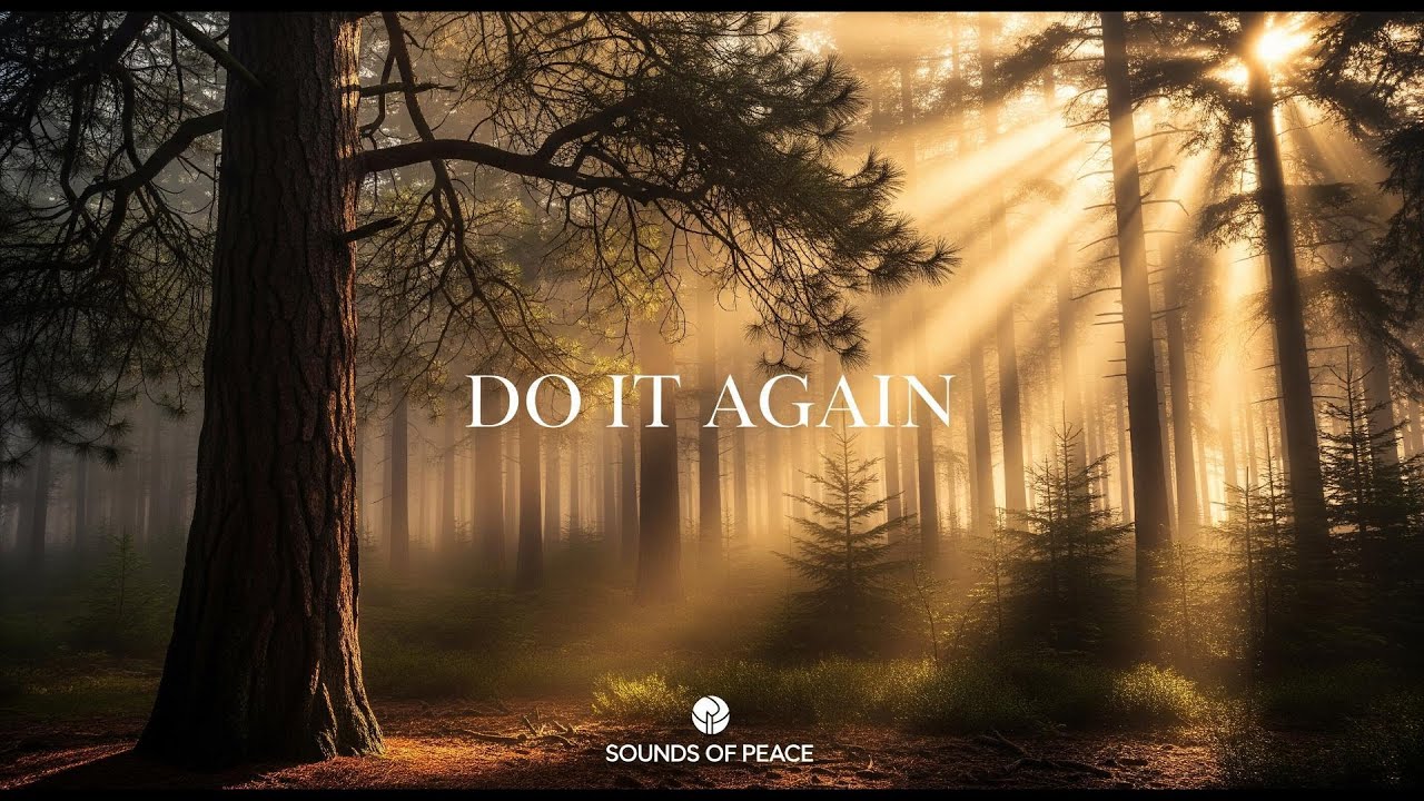 DO IT AGAIN - Soaking Worship Instrumental | Time With God