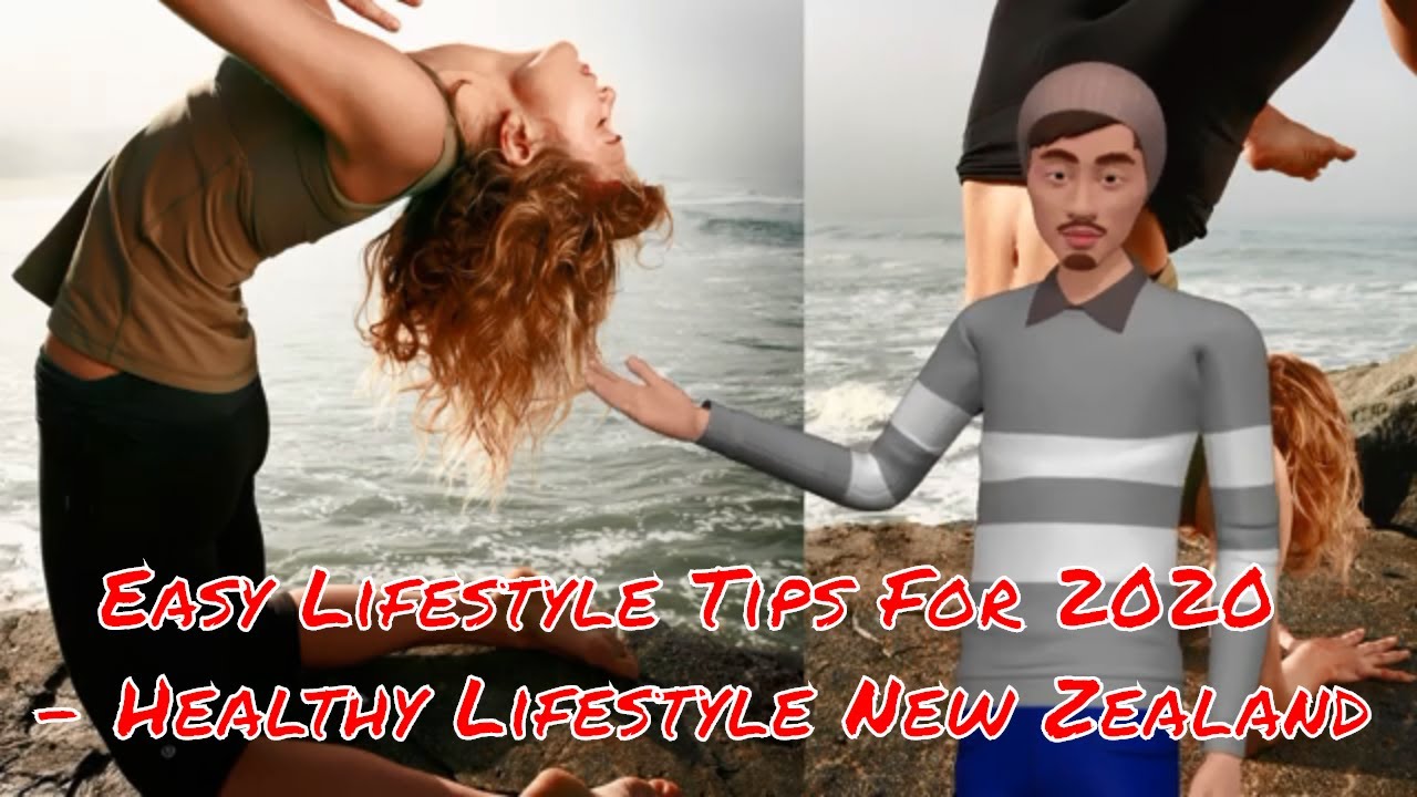 Easy Lifestyle Tips For 2020 - Healthy Lifestyle New Zealand
