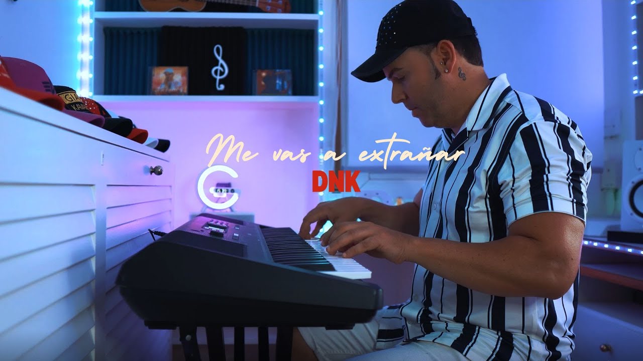DnK - Me vas a extrañar ( Music Sessions #2 )