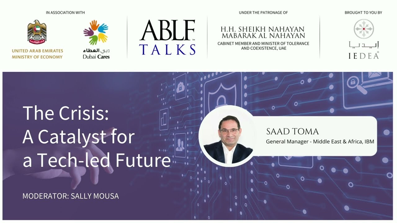 Saad Toma, General Manager - Middle East & Africa, IBM I ABLF Talks at Expo 2020 Dubai