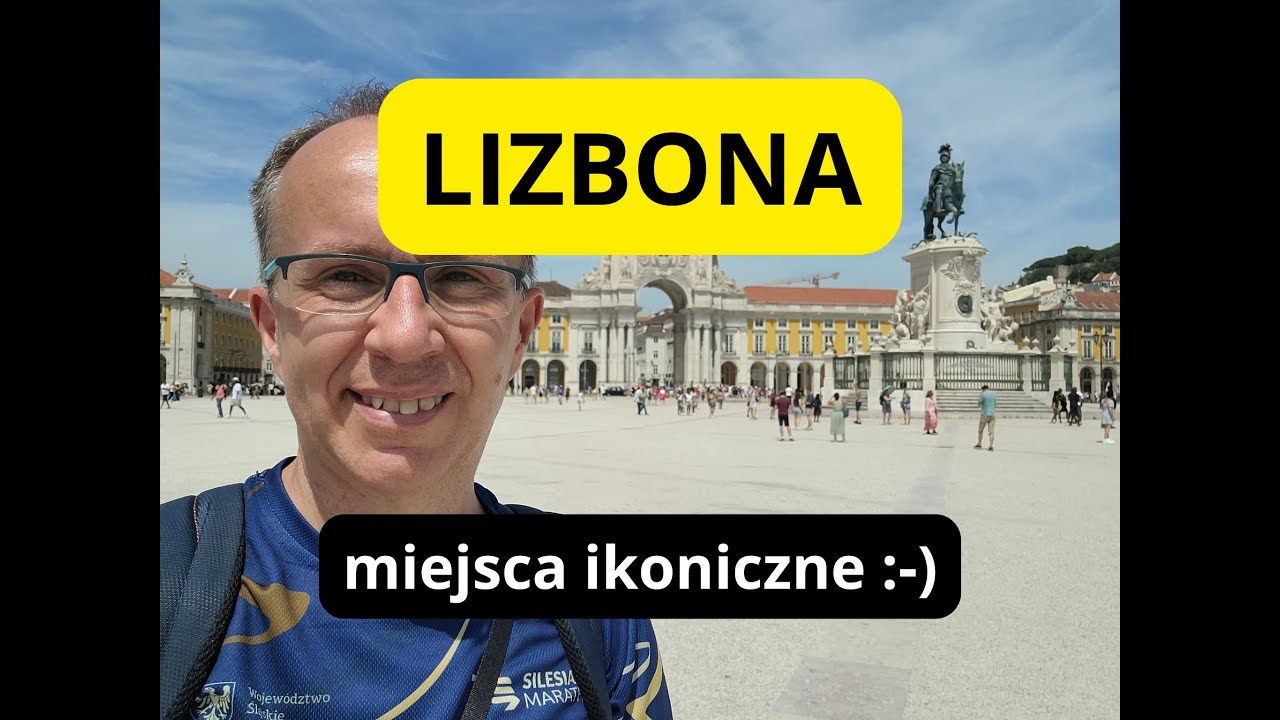 Lizbona - miejsca ikoniczne :-)