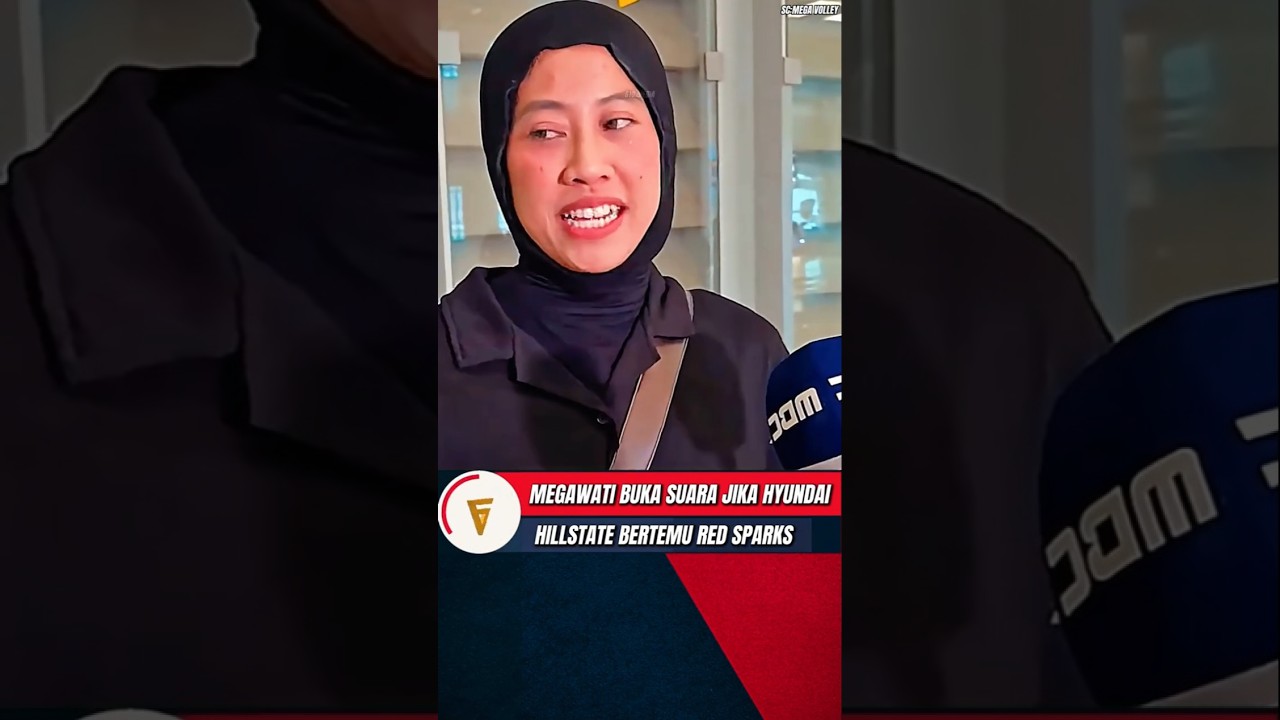 MEGAWATI SPEAKS OUT ON HYUNDAI HILLSTATE FACING RED SPARKS