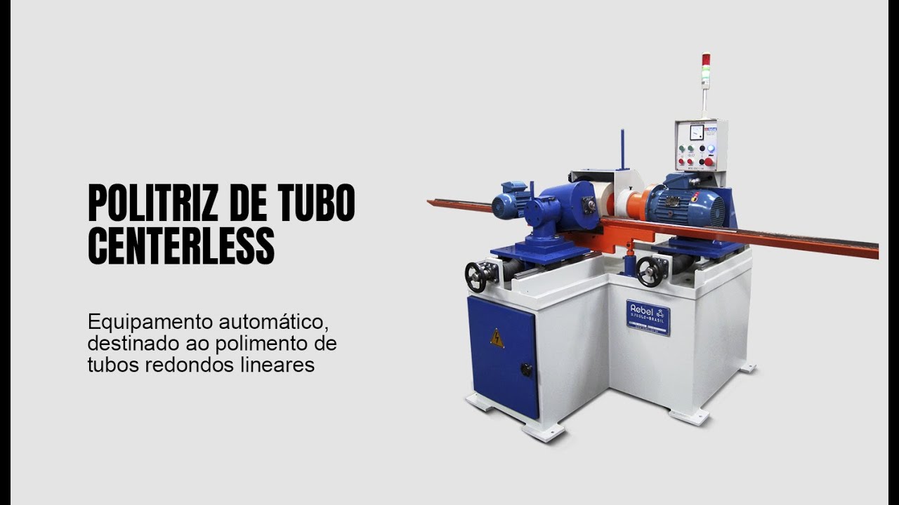 Politriz de Tubo Centerless | Rebel