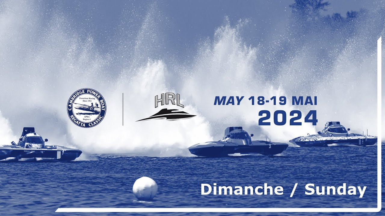 HRL 2024 - Cambridge Classic Power Boat Regatta [Dimanche/Sunday]