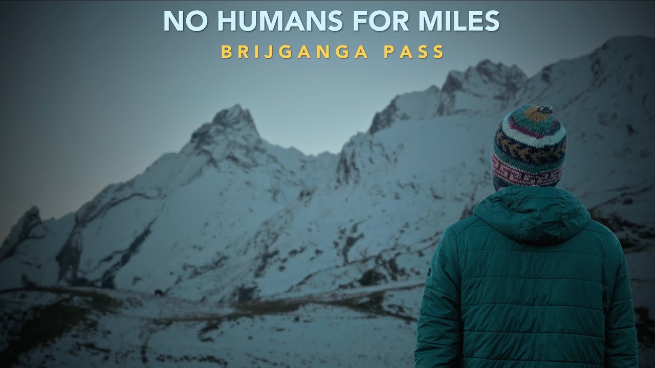 Trekking Through India’s Most Isolated Valley | Brijganga Pass (बृजगंगा पास) : Chapter 3  