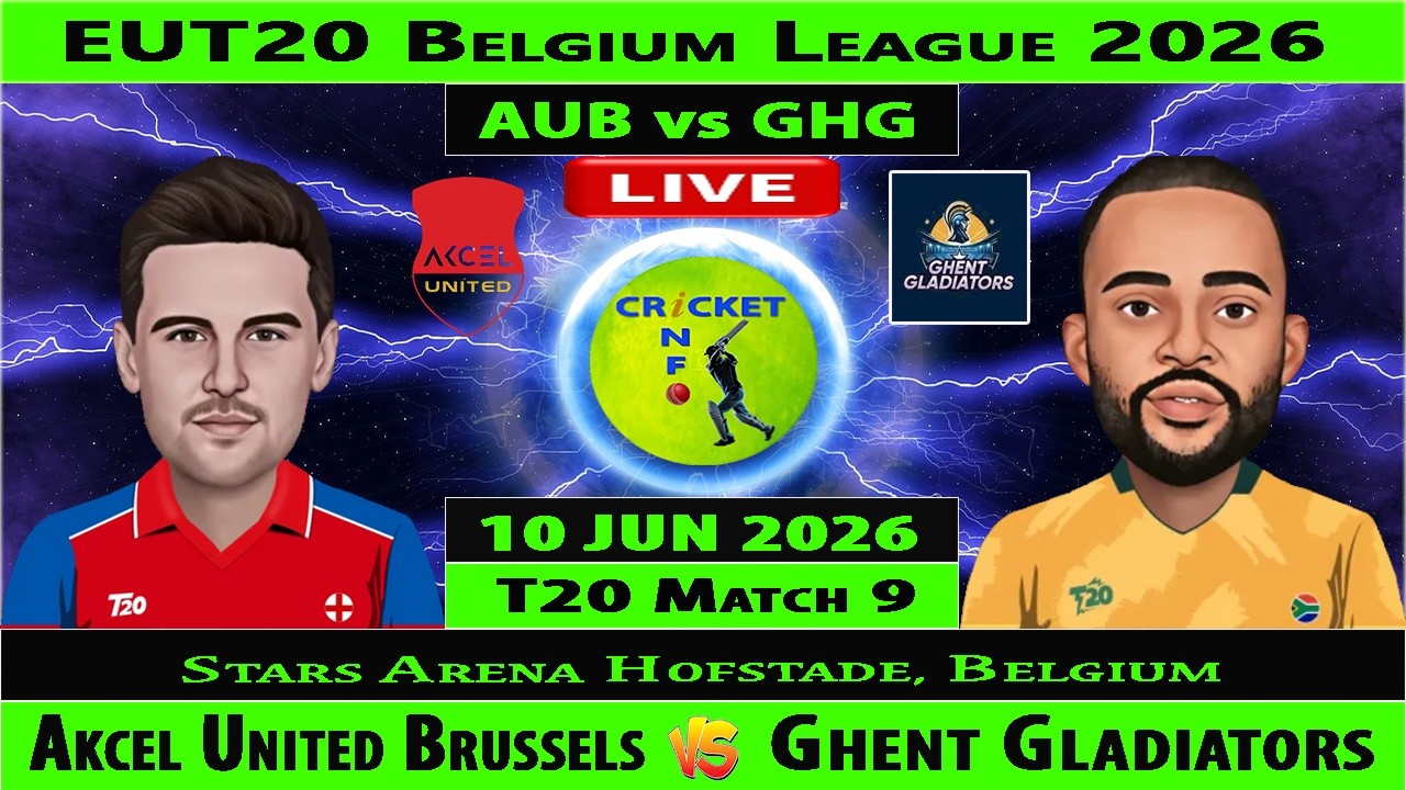 Akcel United Brussels vs Ghent Gladiators | AUB vs GHG Live | 9th Match of EUT20 Belgium League 2026