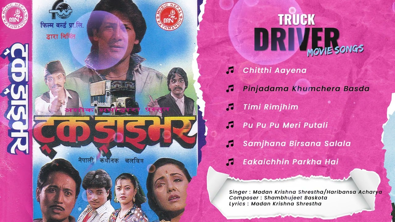 Truck Driver | ChithhI Aayena | Pinjadama Khumchera Basda | Timi Rimjhim | Nepali Movie Songs