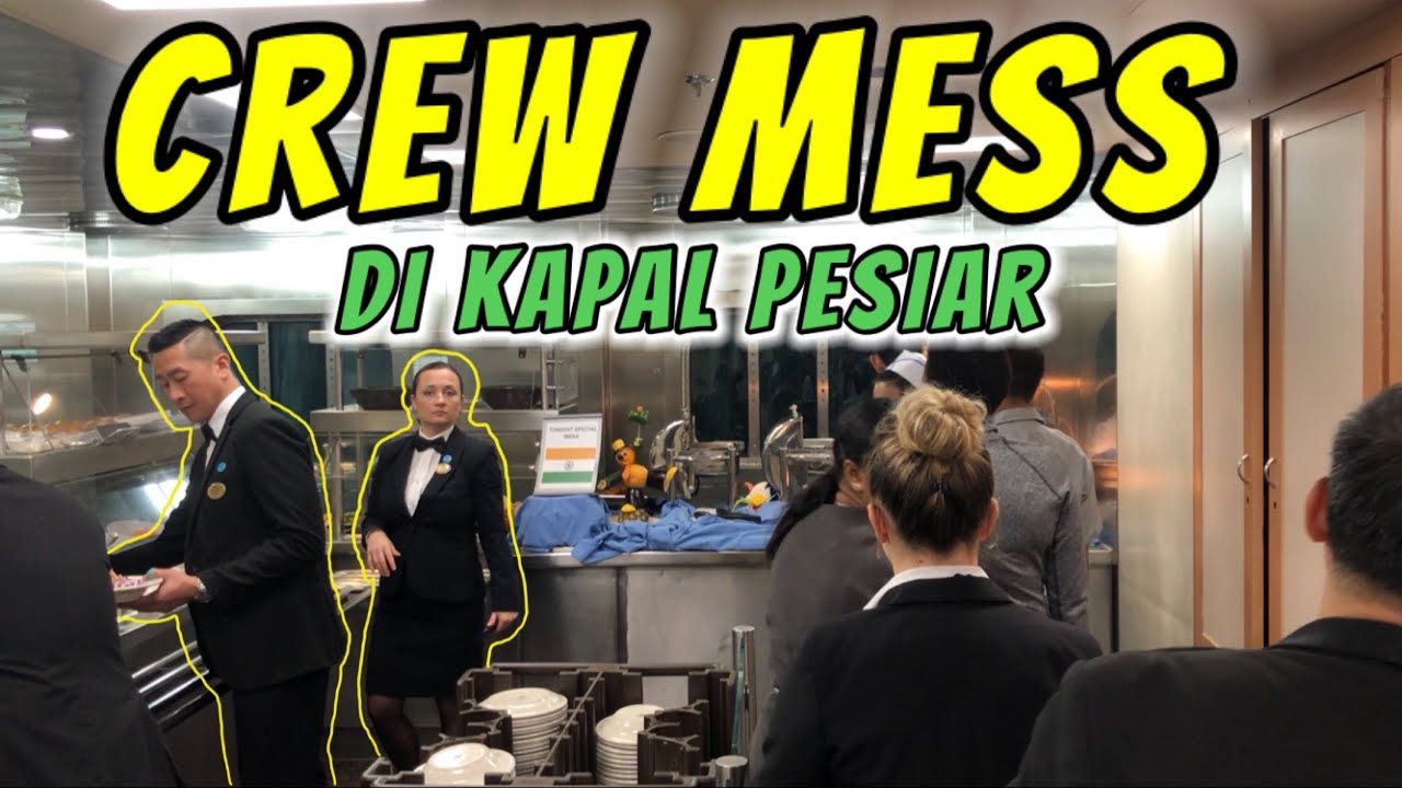CREW MESS (Tempat Makan Untuk Karyawan Kapal Pesiar)