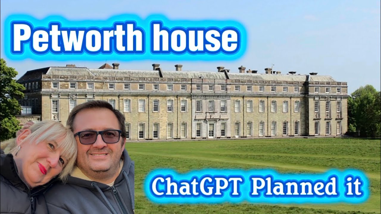 Petworth house ,chatGPT planned it , did it go well ? 