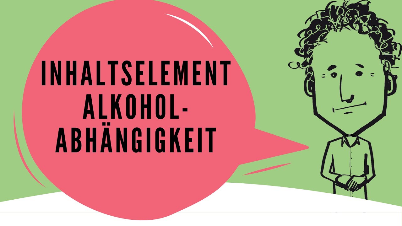 Mündliche Prüfungsvorbereitung: Inhaltselement Alkoholabhängigkeit