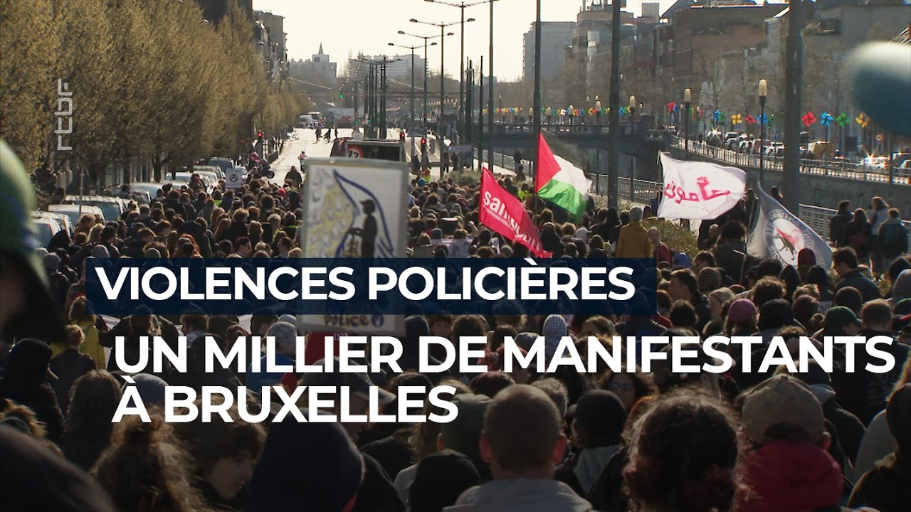 Bruxelles : un millier de manifestants contre les violences polici&egrave;res - RTBF Info