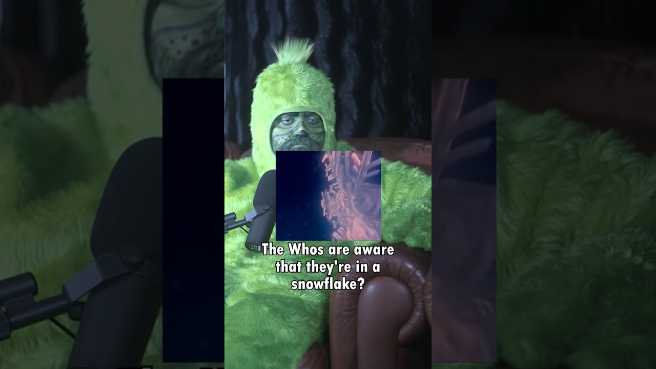 The Grinch clears up details about living in a snowflake