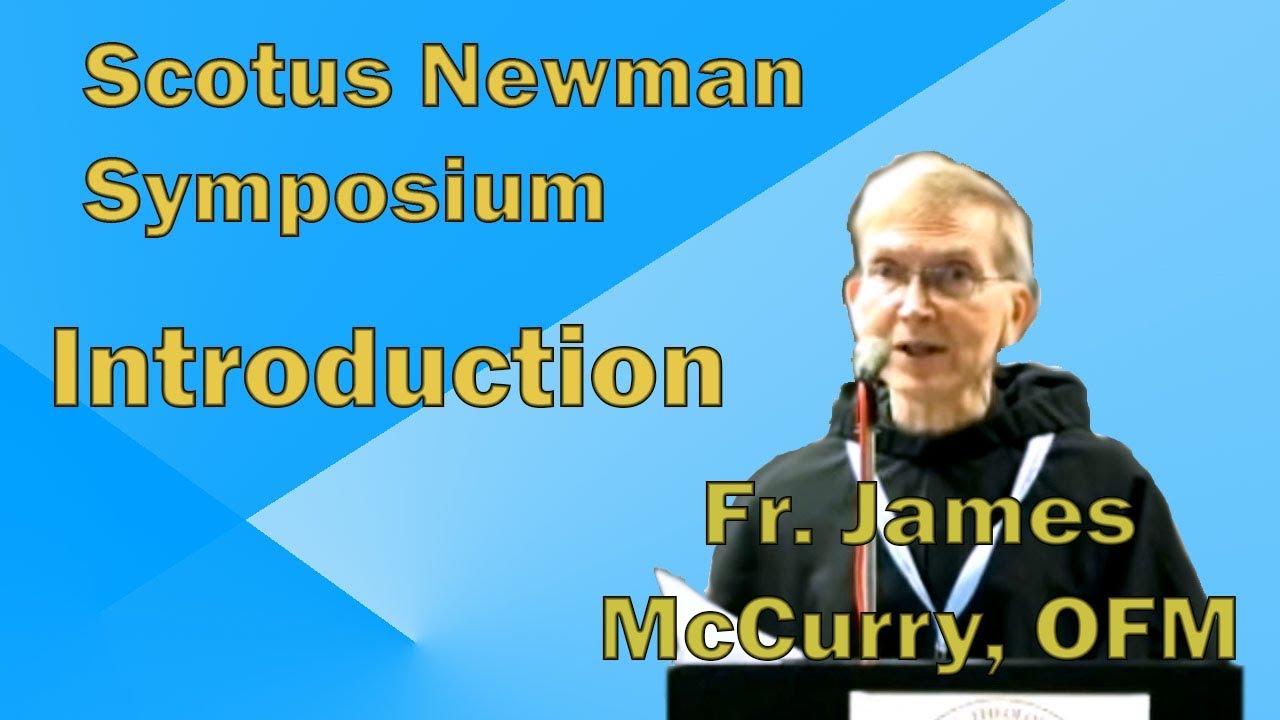 Intro - Scotus Newman Symp - Fr. James McCurry - Conf93