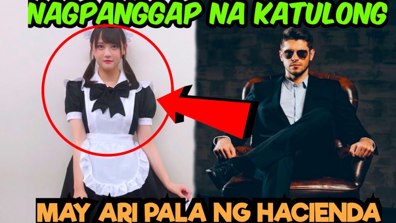DALAGA NAGPANGGAP NA KATULONG ANAK PALA NG BILYONARYO LAKING GULAT NG BINATA MAY ARI NG HACIENDA