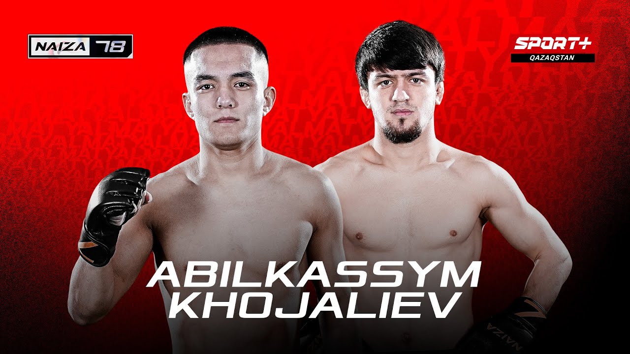 NAIZA 78: ABILKASSYM vs KHOJALIEV