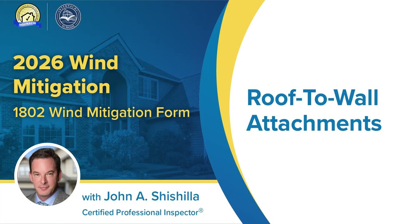 2026 Wind Mitigation & the 1802 Wind Mitigation Form: Roof-To-Wall Attachments