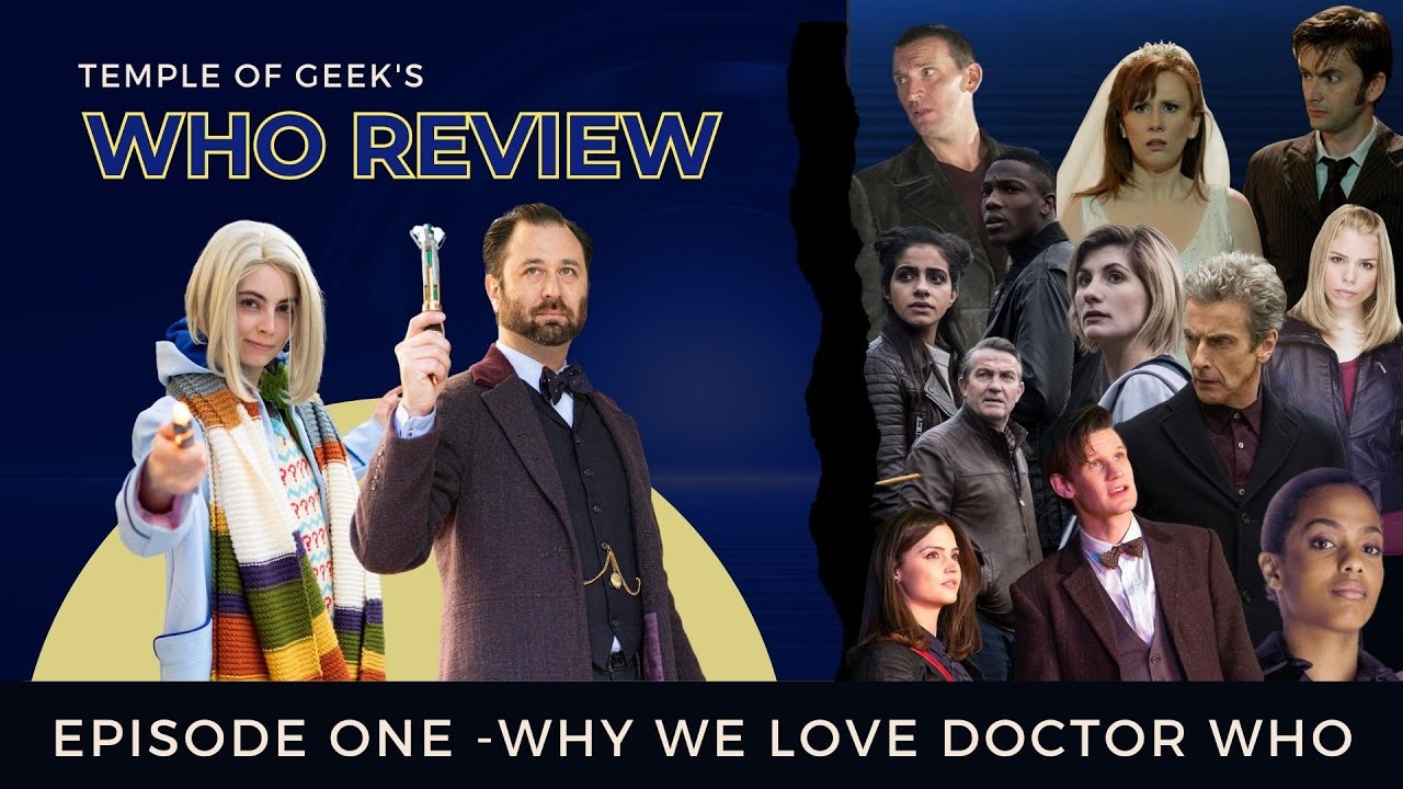 Why we love Doctor Who - Temple of Geek's Who Review
