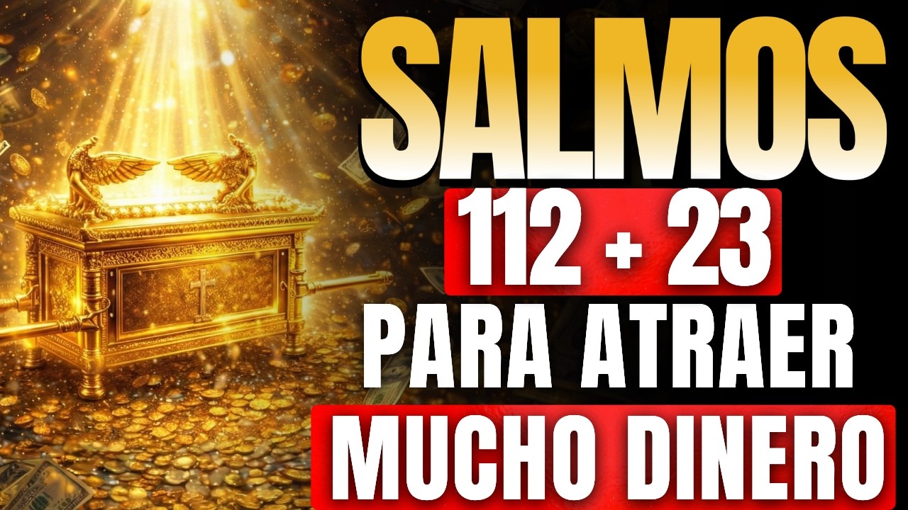El SECRETO para ATRAER DOBLE DINERO con el Salmo 112 + 23 y la Oración por la Abundancia de MARZO