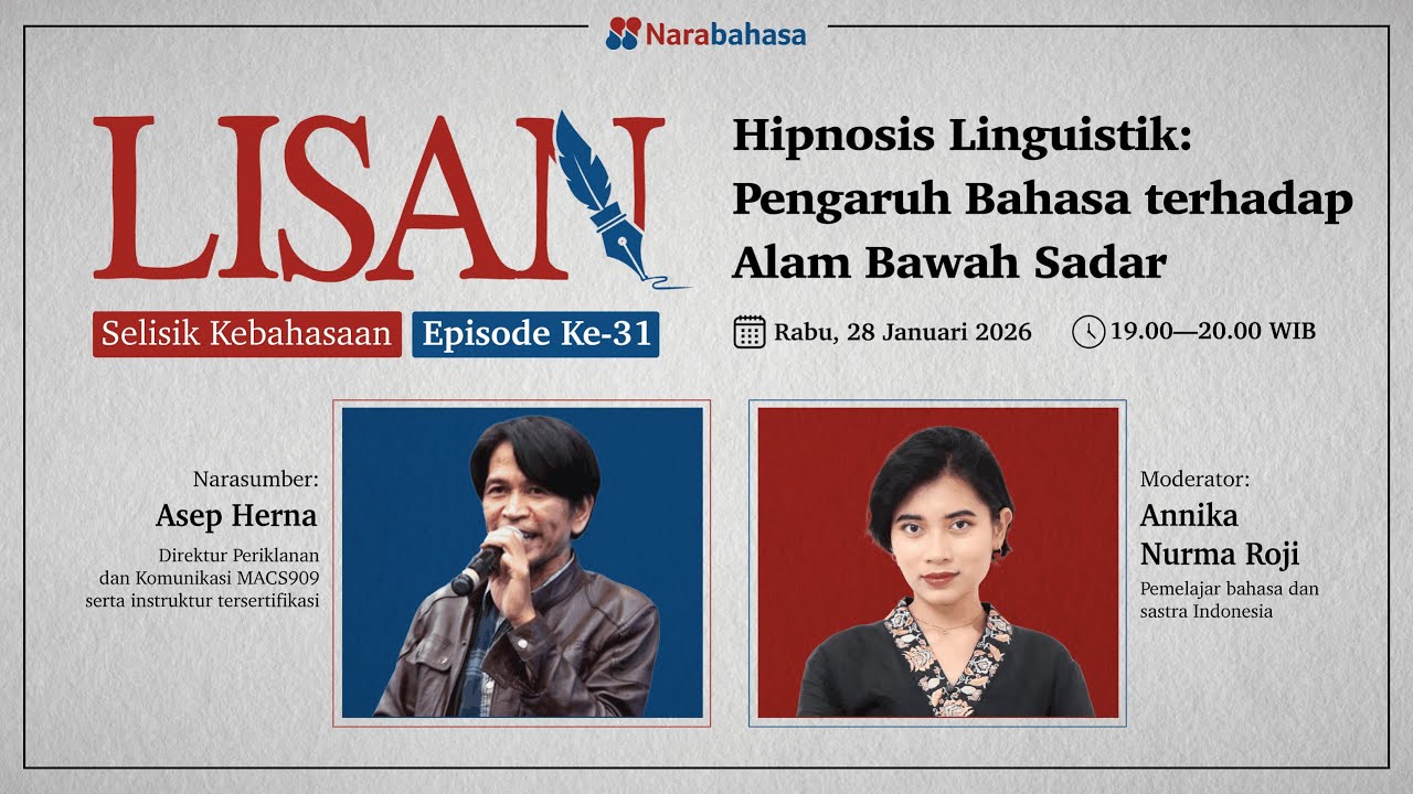 Selisik Kebahasaan (Lisan) #31: Hipnosis Linguistik: Pengaruh Bahasa terhadap Alam Bawah Sadar
