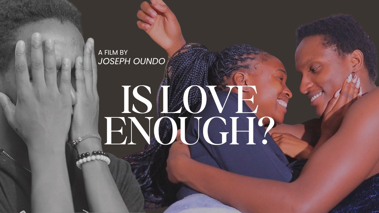 Is Love Enough? | Kenyan Short Film