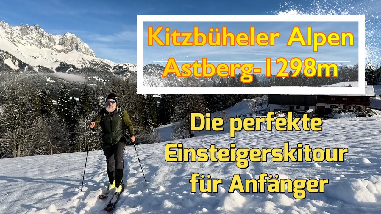 Astberg - 1298m | Die ideale Einsteigerskitour in den Kitzbüheler Alpen