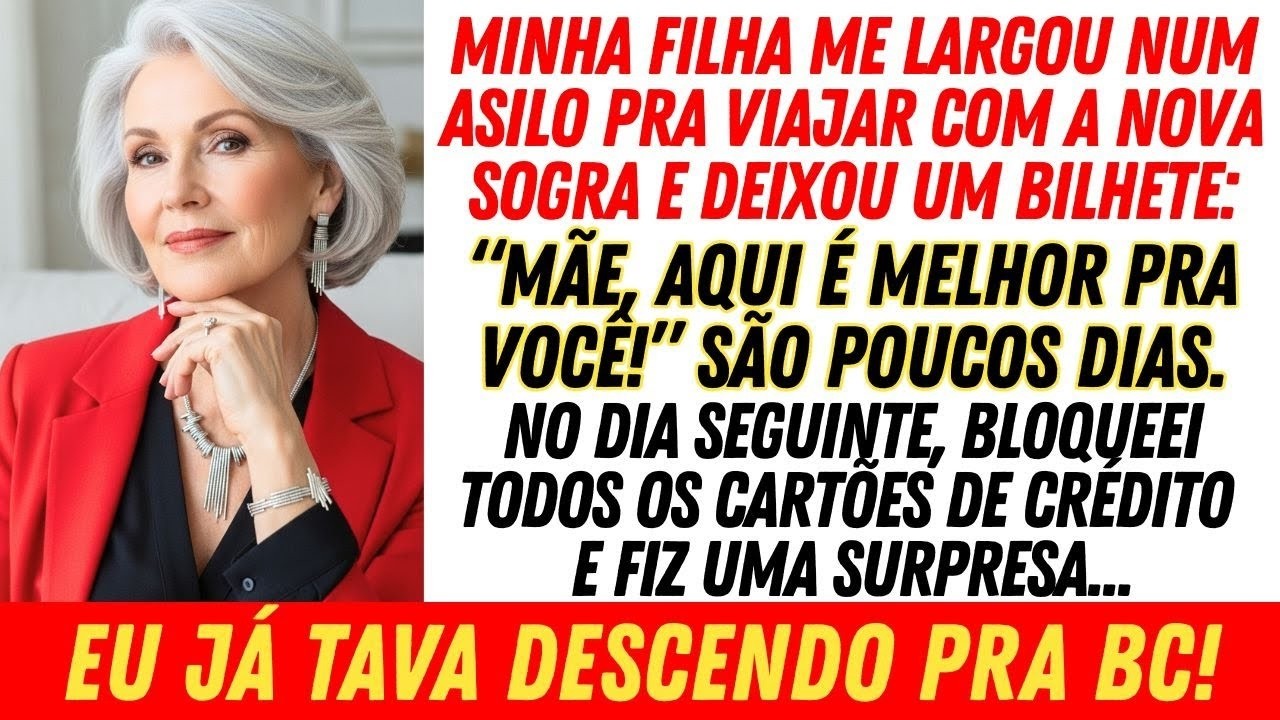 Minha Filha Me Deixou Em Um Asilo Enquanto Viajava Para Balneário Camboriú Com a Nova Sogra, Então