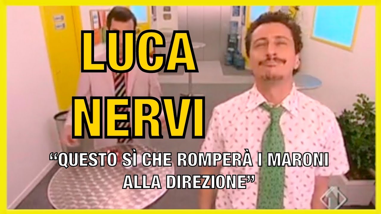 Luca NERVI (Camera Cafè)