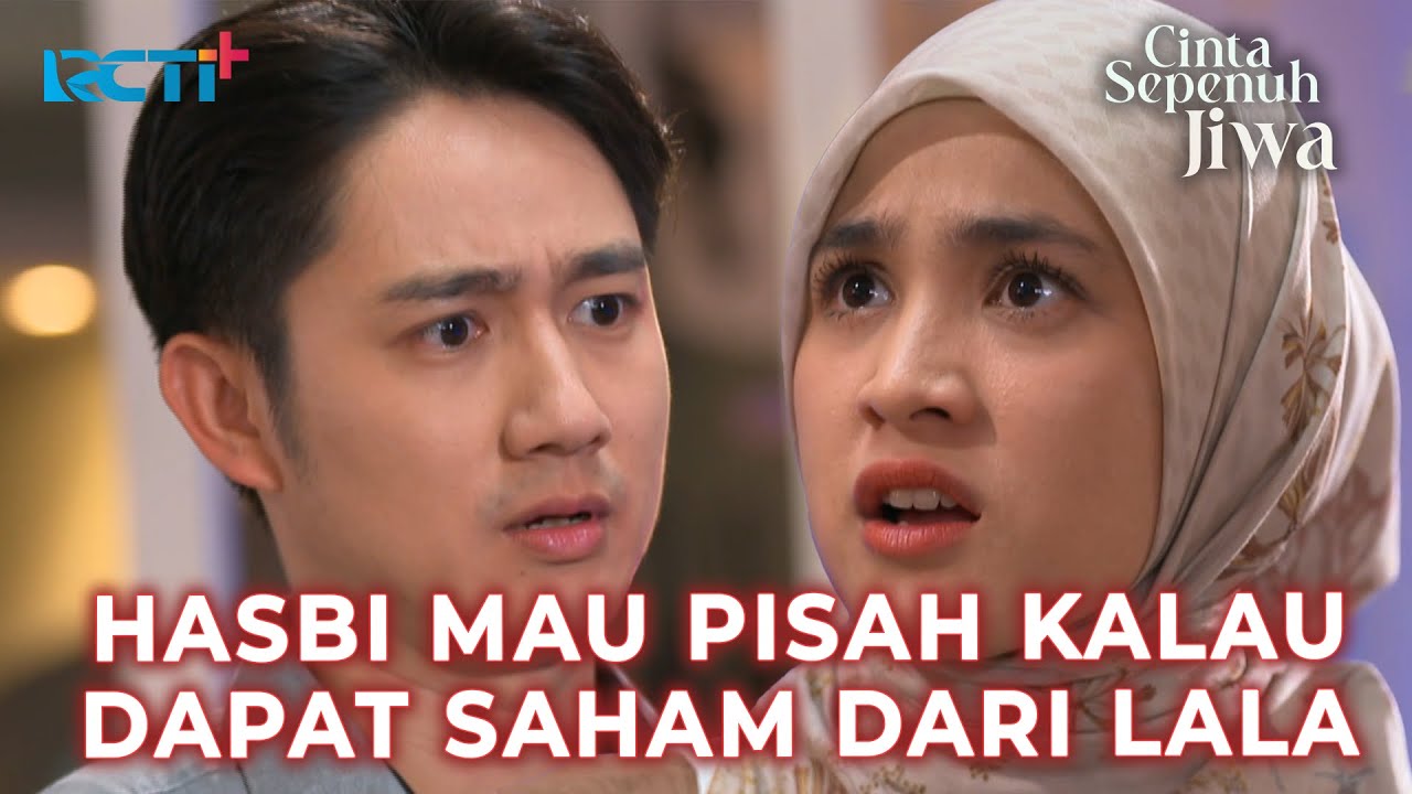 HASBI MINTA SAHAM #RCTIPlusSuperApp #LayarDramaRCTI #CintaSepenuhJiwa