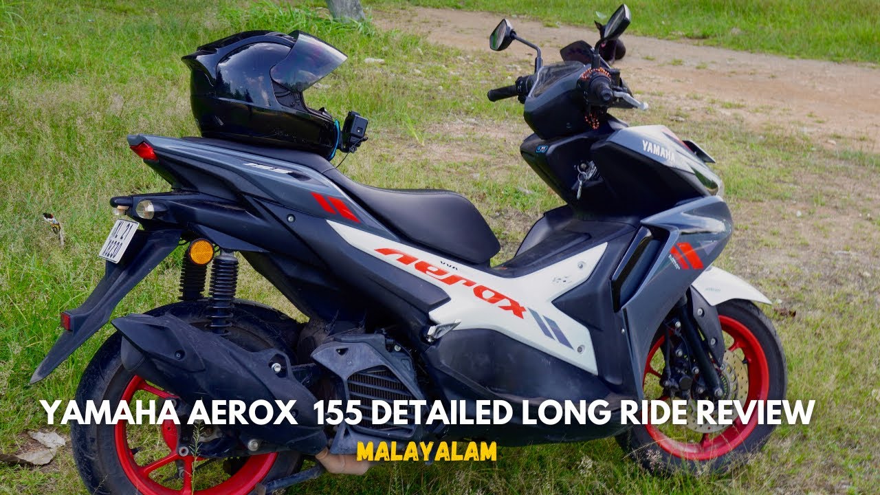 Yamaha Aerox 155 Detailed Long Ride Review Malayalam