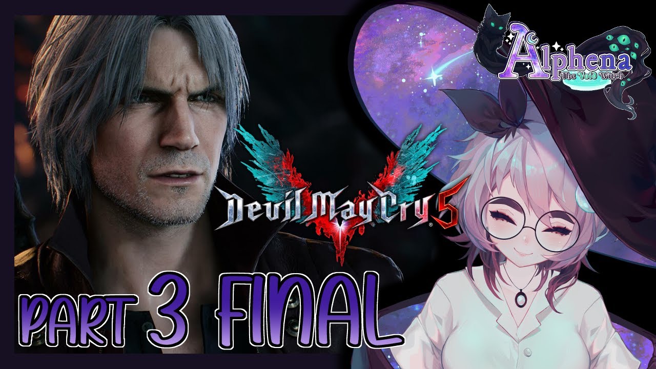 Alphena Plays DEVIL MAY CRY 5 (Part 3 - FINAL)