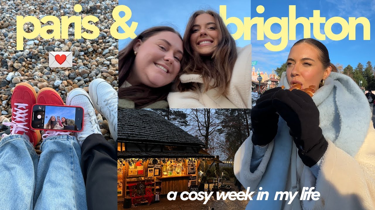vlog: a week with us 🧸 paris, cosy friend days + shopping in brighton!