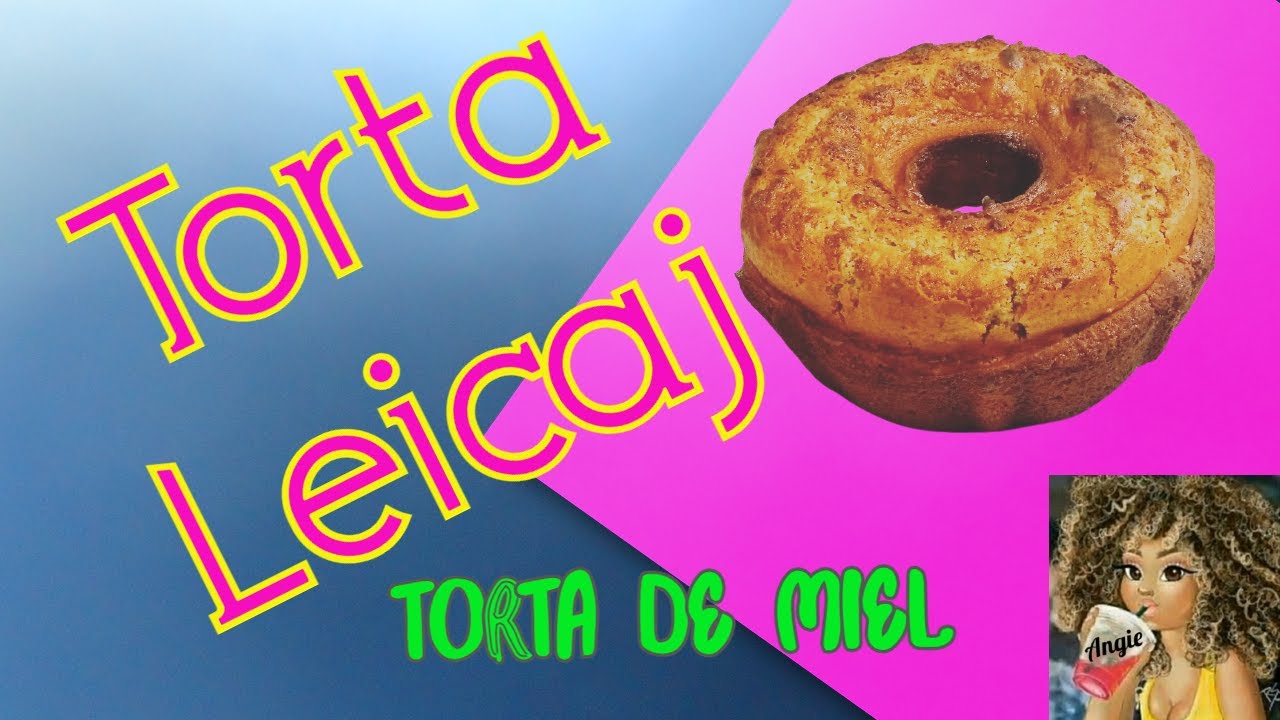 TORTA LEICAJ O TORTA DE MIEL con nueces , una delicia   