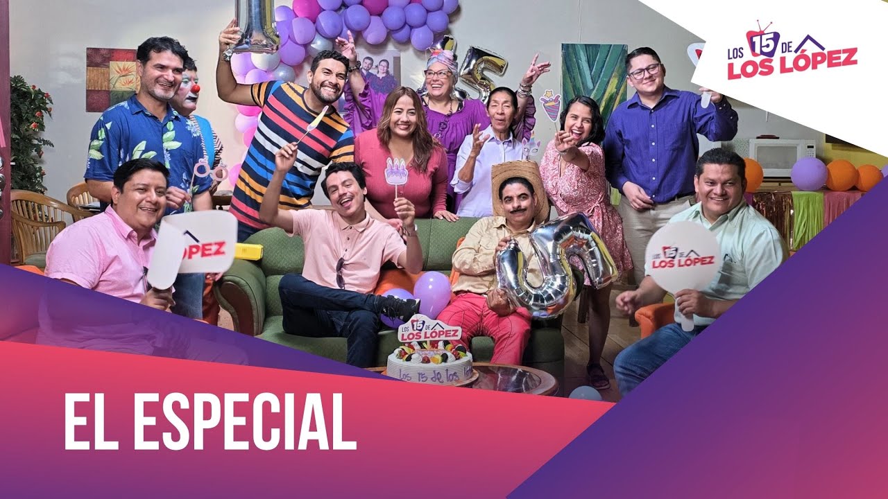 🎉✨¡15 años de La Casa de los López!✨🎉