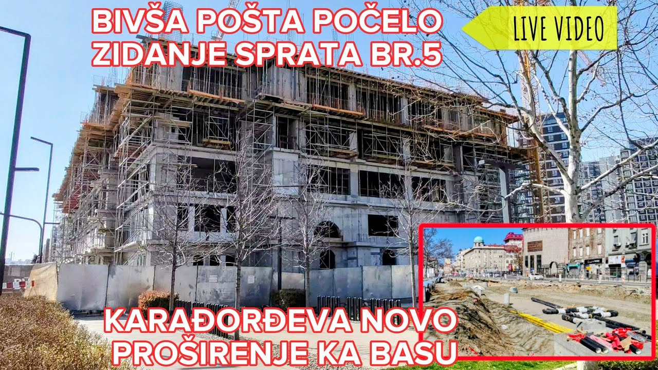 DIREKTNO SA TERENA BIVSA POSTA POCEO 5 SPRAT,NOVO PROSIRNJE KARADJORDJEVE,RADOVI BIVSI BAS NOVO