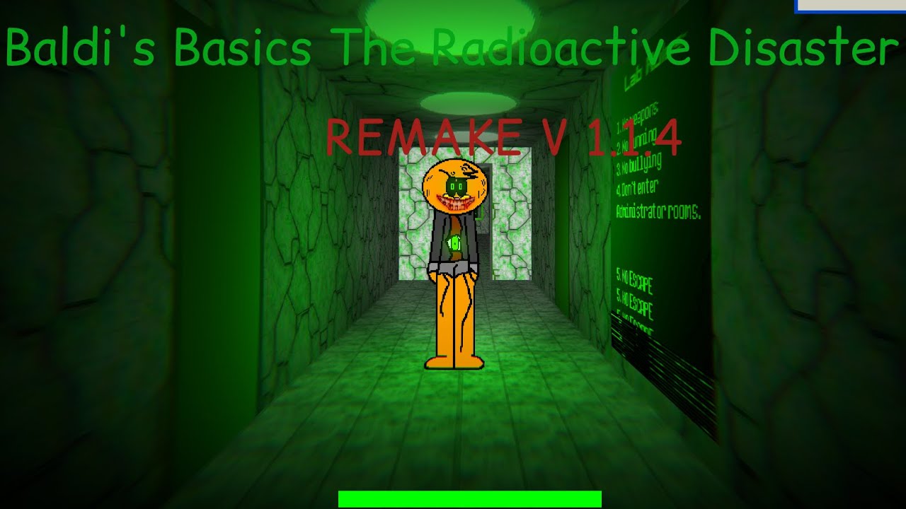 (It's so lag) The Radioactive Disaster Remake Chapter 6  -Baldi's Basics Mod-