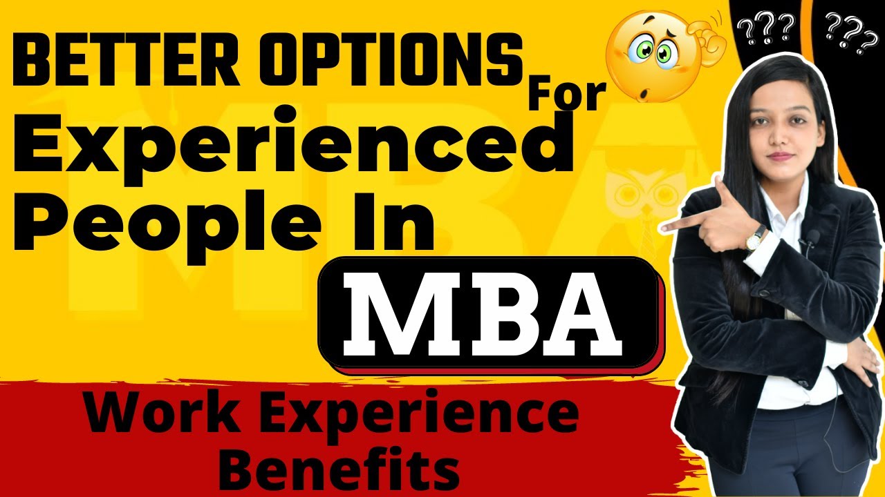 Experience People In MBA - Better Options | Work Experience Benefits | Average Package | PGDM