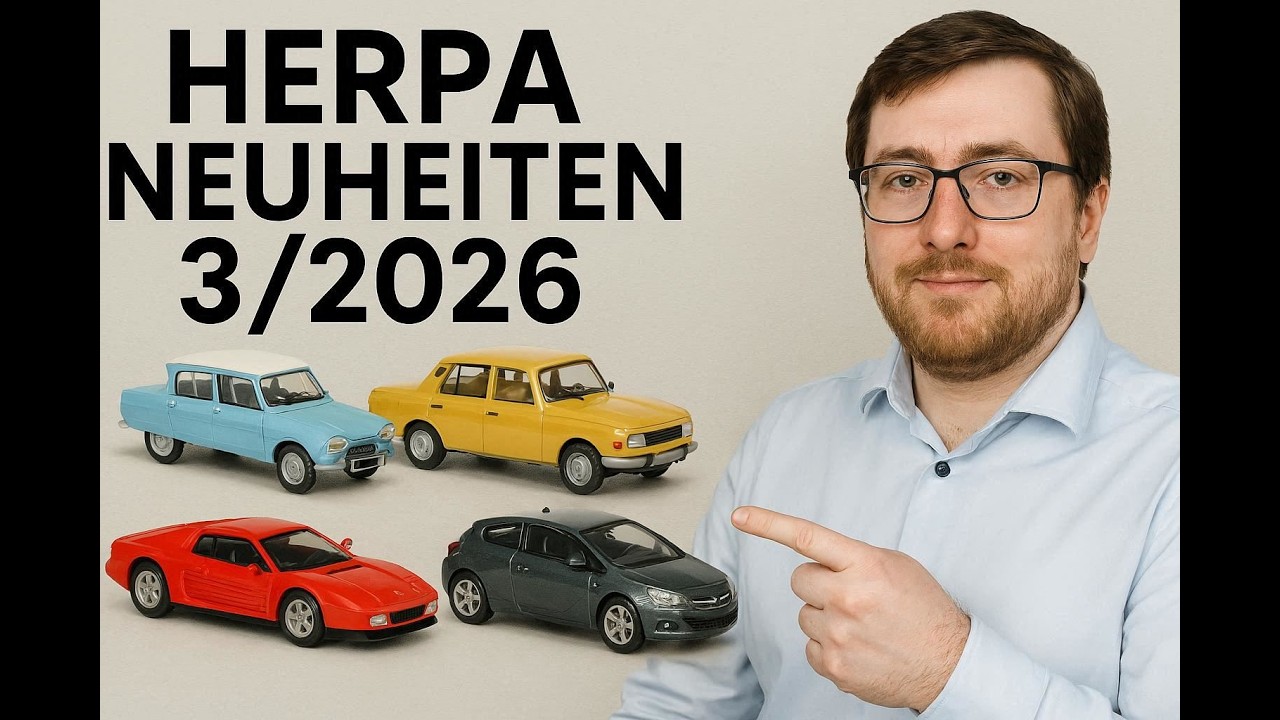Modelle vs. Original! Herpa Neuheiten 3/2026 🚨 Vom Trabant bis Ferrari –  1:87