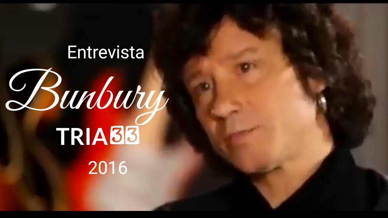 Entrevista Bunbury - 2016 - TRIA33 (TV3)
