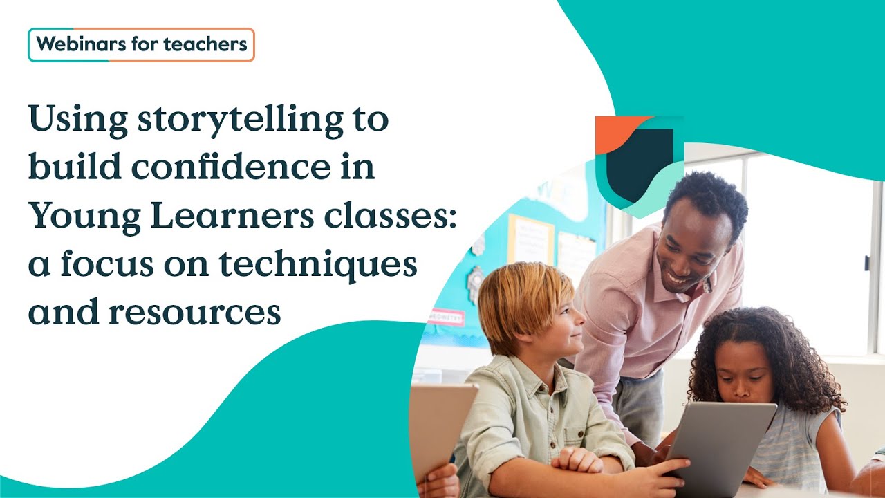 Using storytelling to build confidence in Young Learners classes: focus on techniques and resources