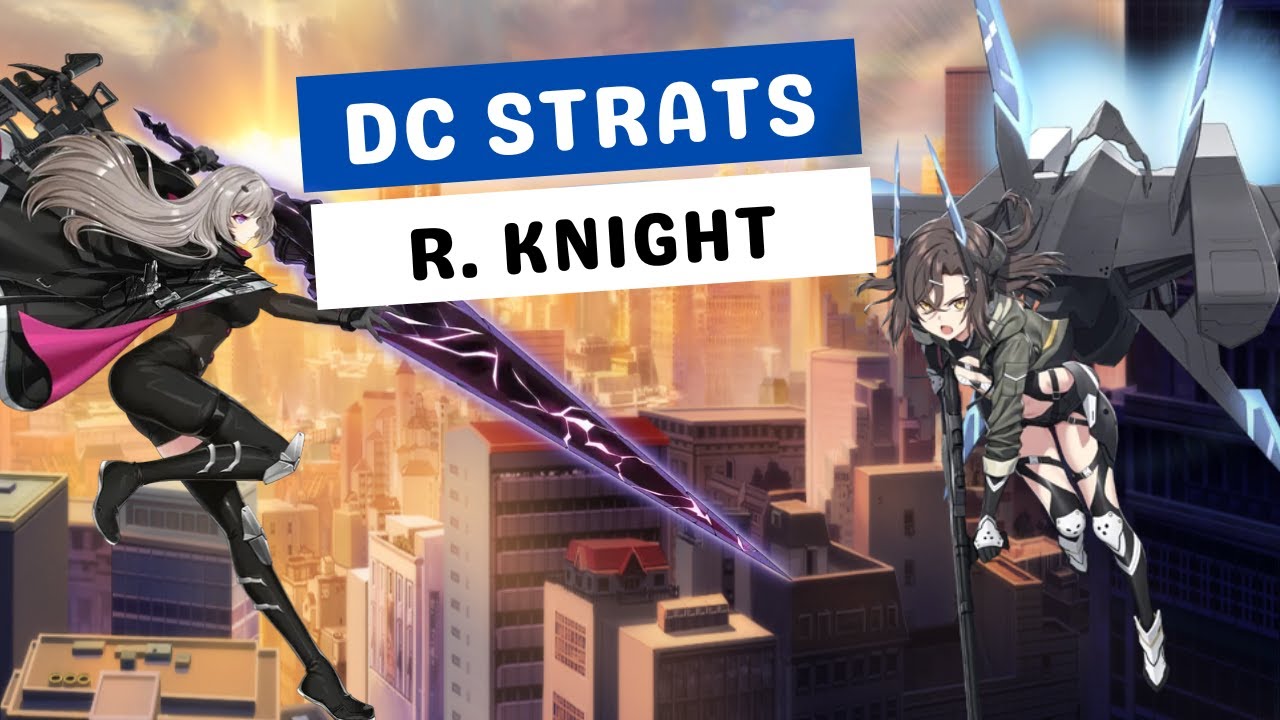 [Counter:Side Global] Danger close strats | R. Knight s19