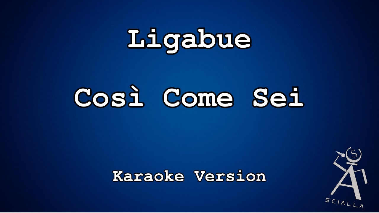 Ligabue -  Così Come Sei (KARAOKE)