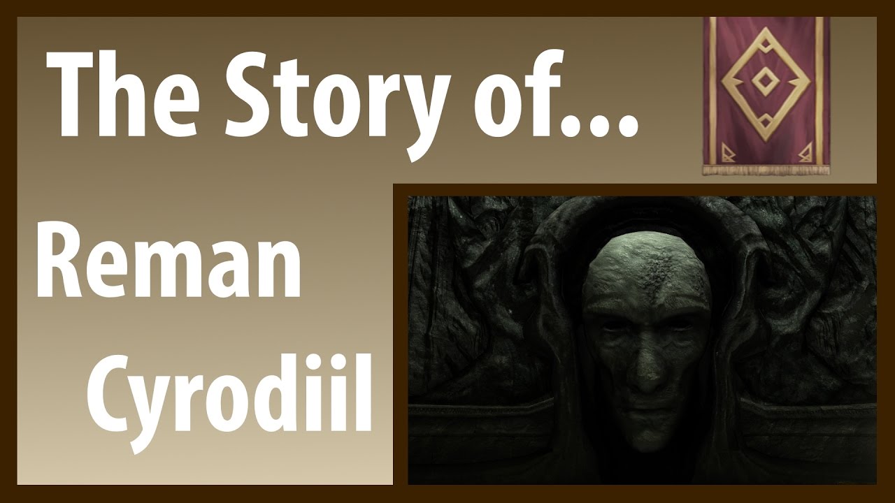 The Story of... Reman Cyrodiil - B0 | Elder Scrolls Lore Ep1.
