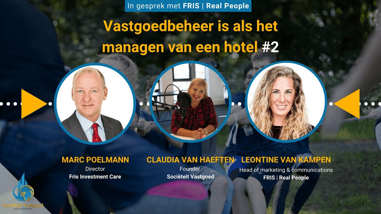 Vastgoedbeheer is als het managen van een hotel  #2 - In Gesprek met FRIS - Soci&euml;teit Vastgoed