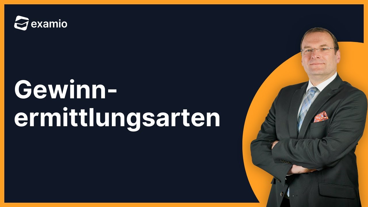 Gewinnermittlungsarten | Überblick, Methoden