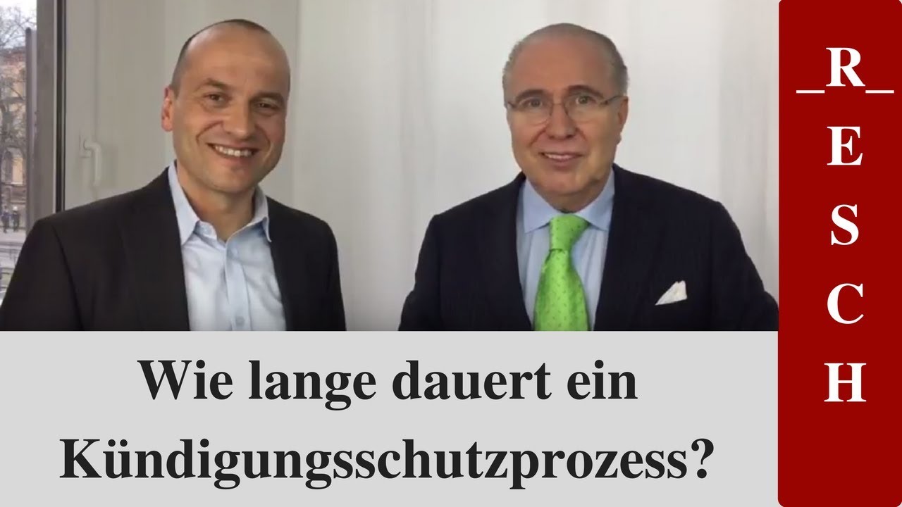 Wie lange dauert ein Kündigungsschutzprozess? | RA Resch mit RA Bredereck