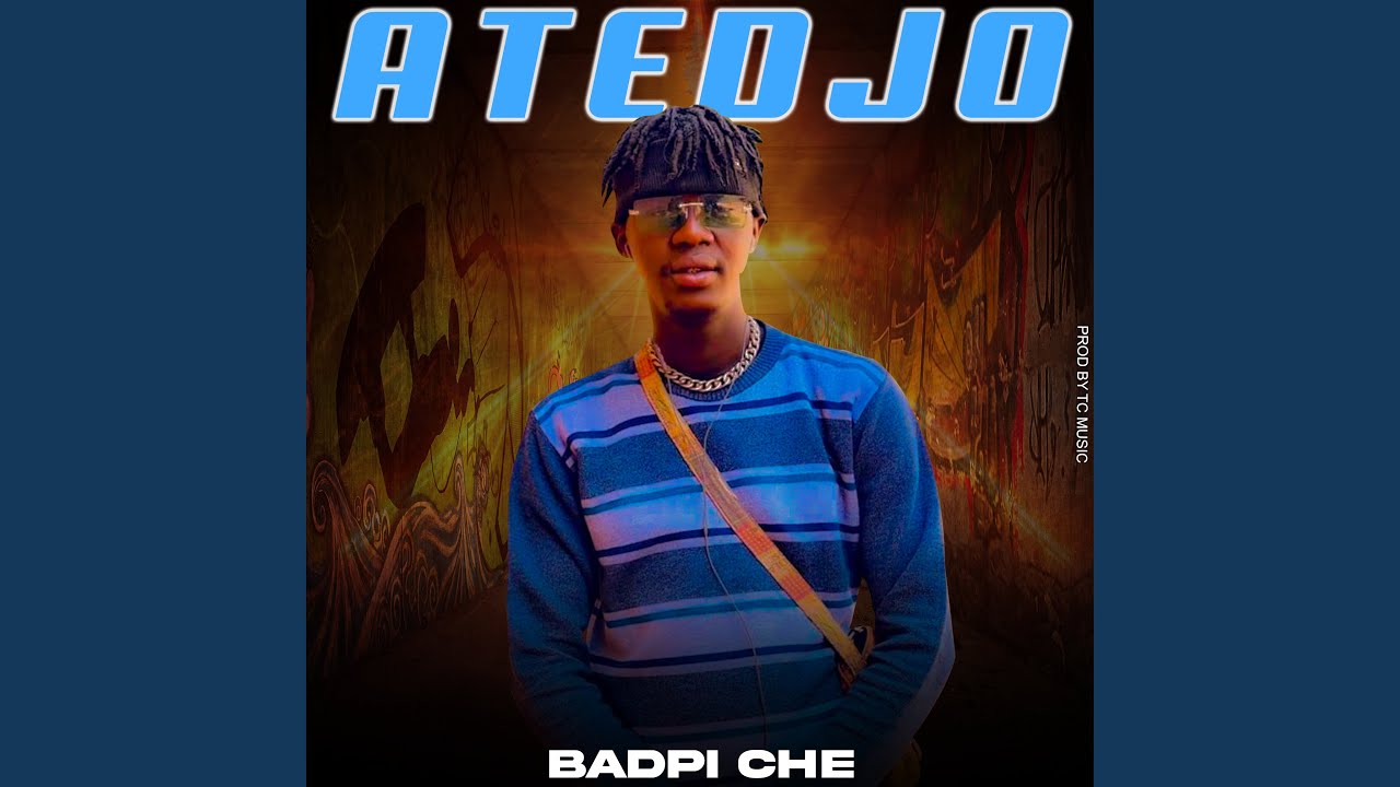 Atedjo - Badpi Che