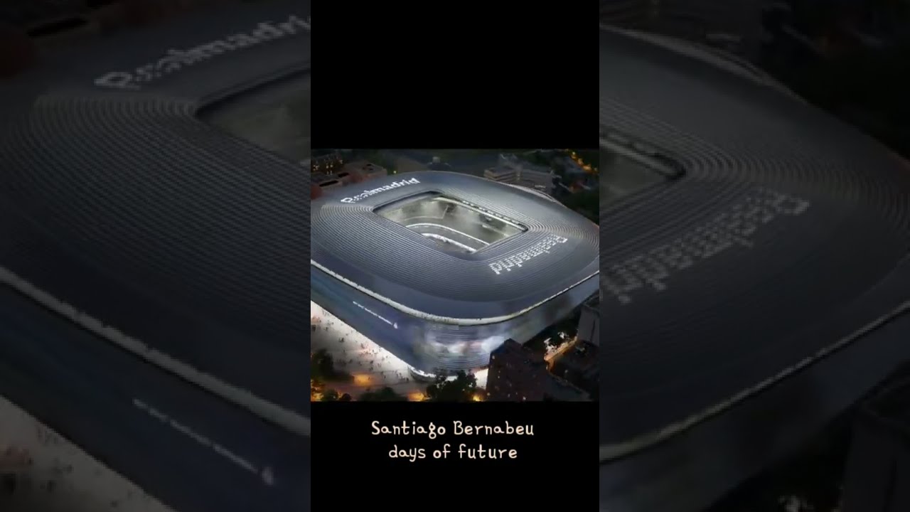 Santiago Bernabeu | Fc Real Madrid future stadium