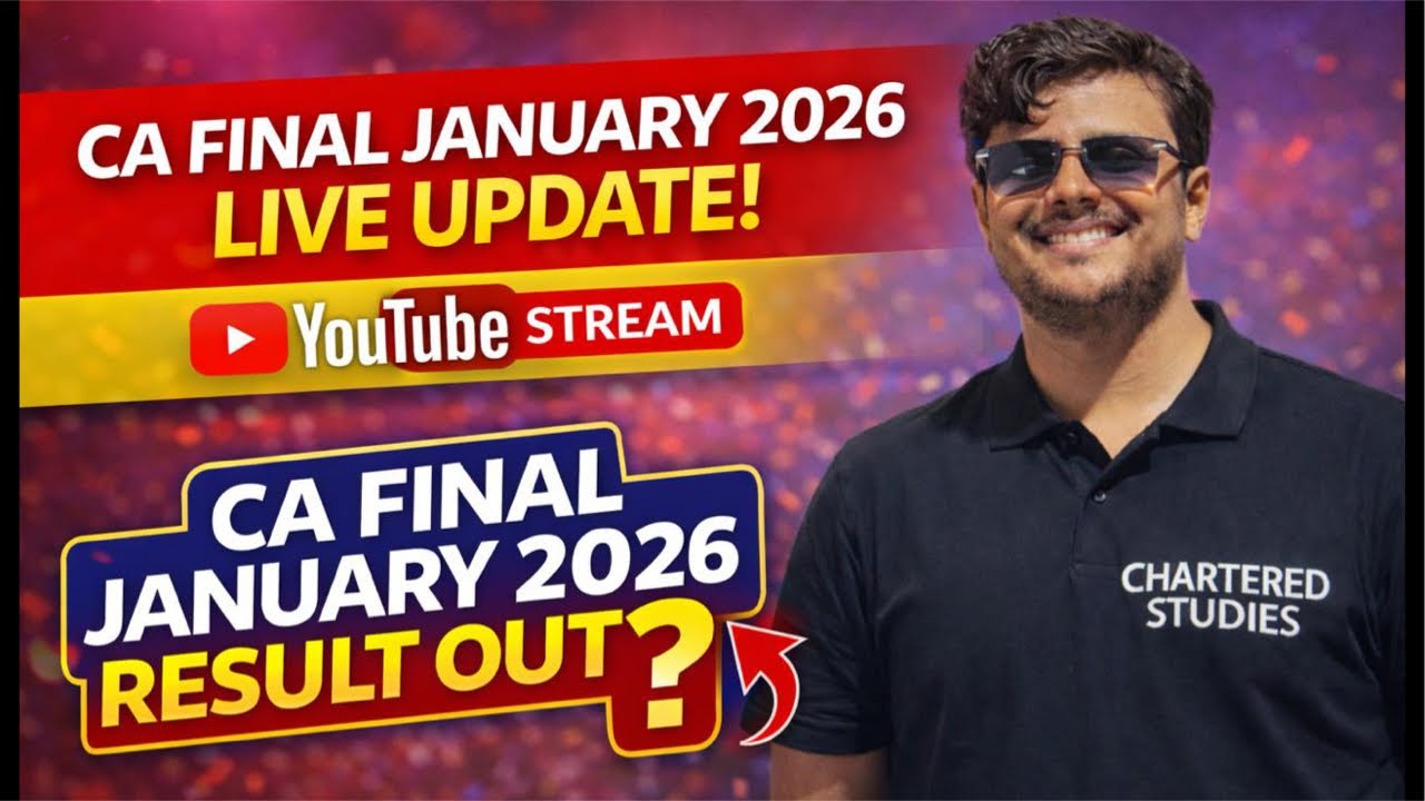 Live updates CA Final January 2026 Result update / BIG NEWS