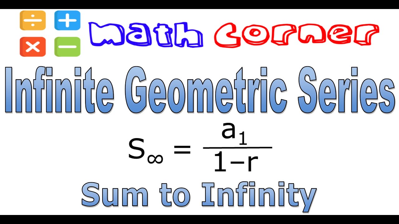 Infinite Geometric Series | Sum to Infinity