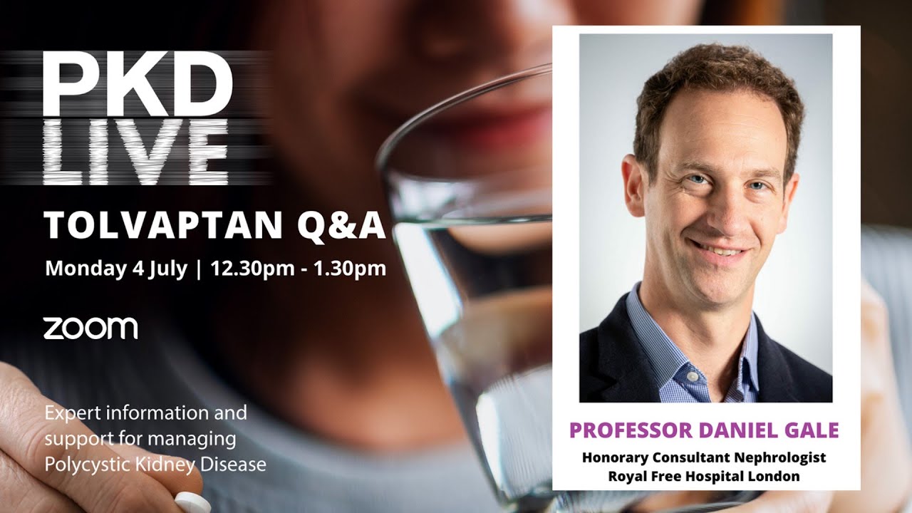 Tolvaptan Q&A Live with Professor Daniel Gale - 4 July 2022